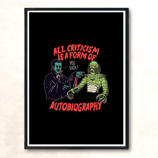 Criticism Is Autobiography Modern Poster Print
