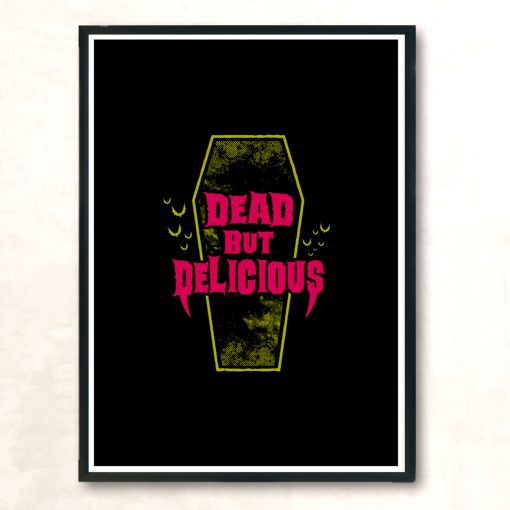 Dead But Delicious Funny Goth Vampire Quote Modern Poster Print