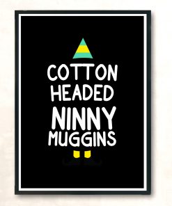 Elf Quote Cotton Headed Ninny Muggins Huge Wall Poster