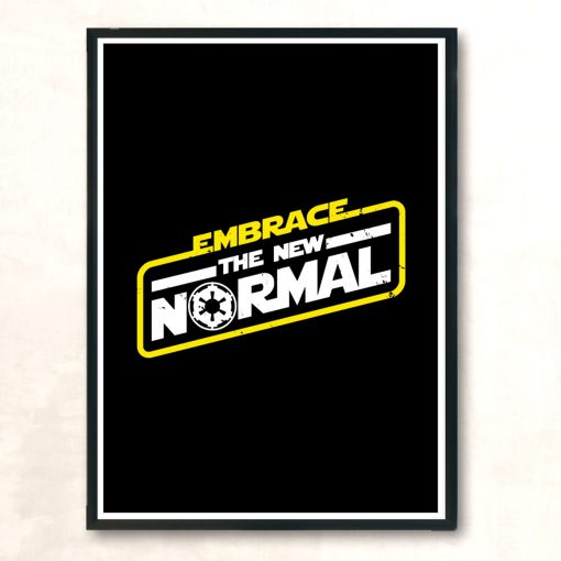 Embrace The New Normal Modern Poster Print