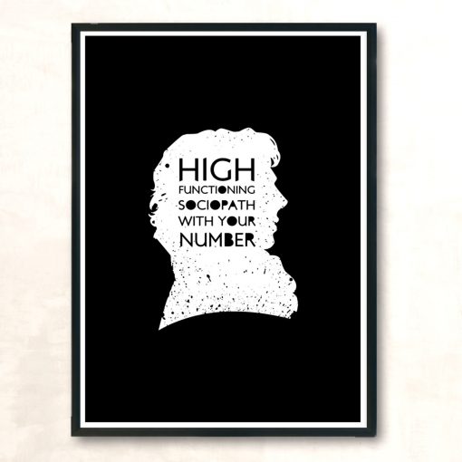 High Functioning Sociopath With Your Number Modern Poster Print