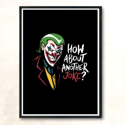 How About Another Joke Modern Poster Print