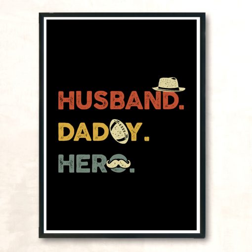 Husband Dad Hero Modern Poster Print