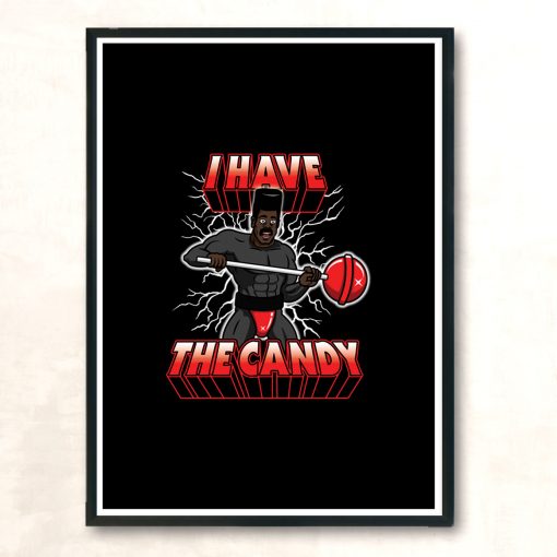 I Have The Candy Modern Poster Print
