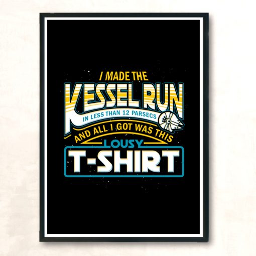 I Made The Kessel Run Modern Poster Print