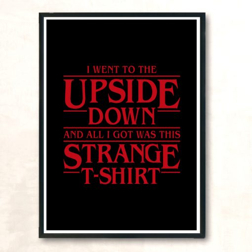 I Went To Upside Down Modern Poster Print