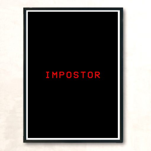 Impostor Imposter Game Gaming Meme Modern Poster Print