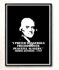 Prefer Dangerous Freedom Thomas Jefferson Vintage Wall Poster