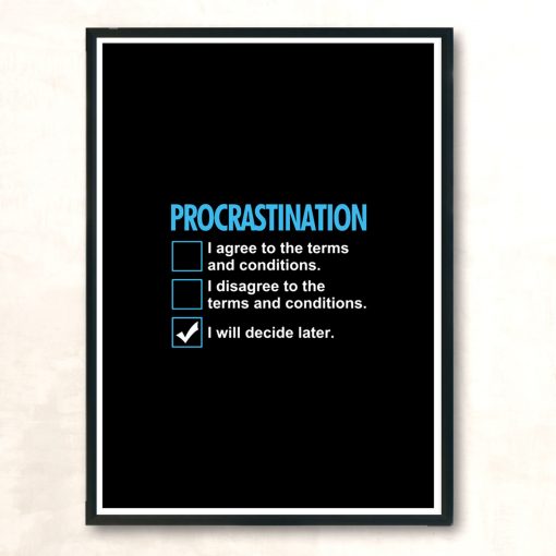 Procrastination Policy Modern Poster Print