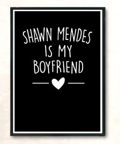 Shawn Mendes Is My Boyfriend Huge Wall Poster