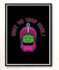 Shut Yo Trap Fool Text Modern Poster Print