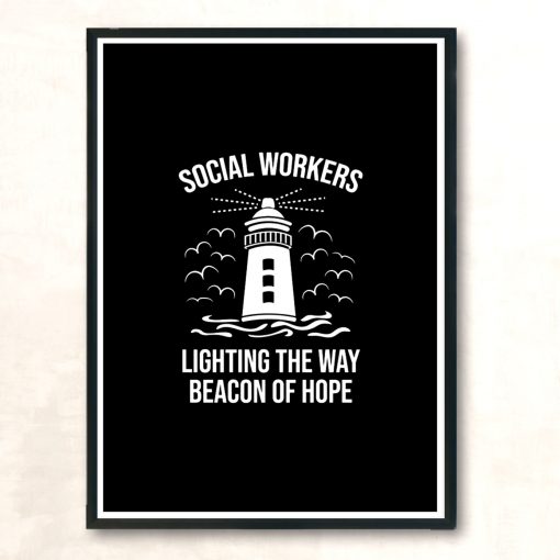 Social Workers School Appreciation Lighthouse Beacon Of Hope Modern Poster Print
