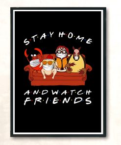 Stay Home And Watch Friends Huge Wall Poster