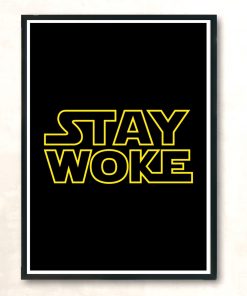 Stay Woke Modern Poster Print