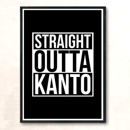 Straight Outta Kanto Modern Poster Print