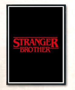 Stranger Brother Modern Poster Print