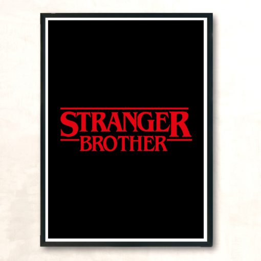 Stranger Brother Modern Poster Print