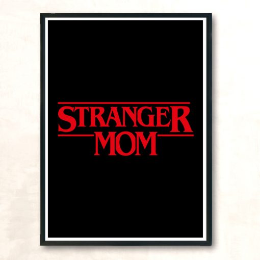 Stranger Mom Modern Poster Print