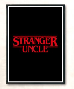 Stranger Uncle Modern Poster Print