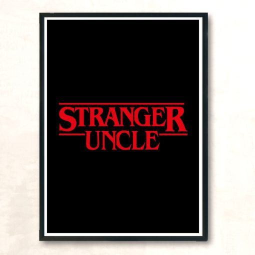 Stranger Uncle Modern Poster Print