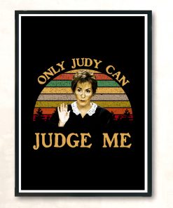Judy Sheindlin Only Judy Can Judge Me Aesthetic Wall Poster