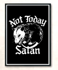 Not Today Satan Possum Aesthetic Wall Poster