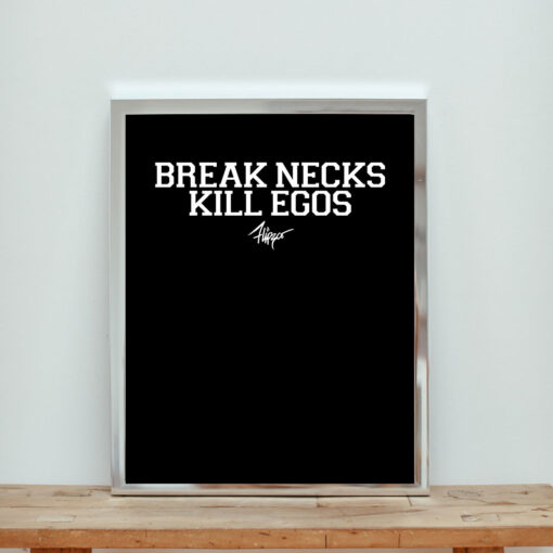 Break Necks Kill Egos Aesthetic Wall Poster