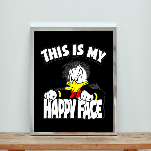 Donald Duck Angry Grumpy This Is My Happy Face Aesthetic Wall Poster