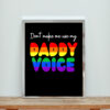 Don't Make Me Use My Daddy Voice Aesthetic Wall Poster