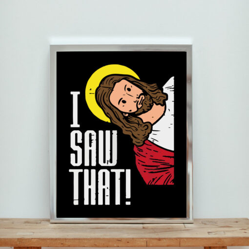Funny Jesus I Saw That Aesthetic Wall Poster