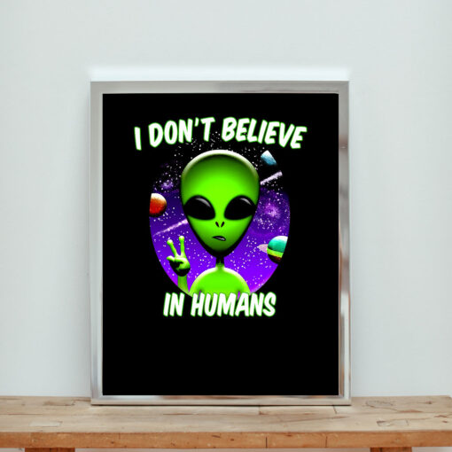 I Don't Believe In Humans Aesthetic Wall Poster
