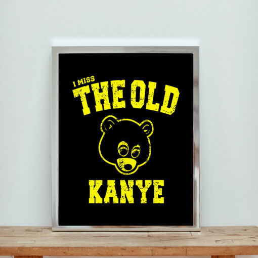 I Miss Old Kanye Aesthetic Wall Poster