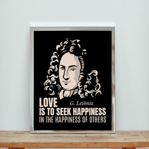Leibniz Love Is To Seek Happiness Aesthetic Wall Poster