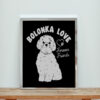 Love Bolonka Dog Aesthetic Wall Poster