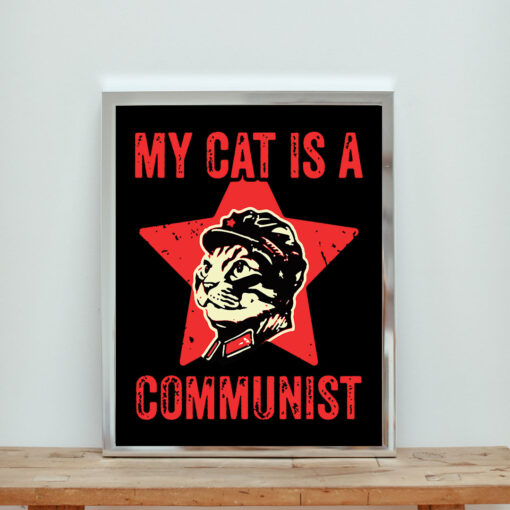 My Cat Is A Communist Aesthetic Wall Poster