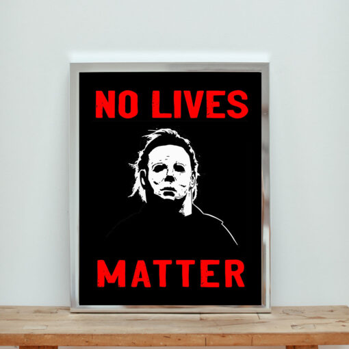 No Lives Myer Quote Aesthetic Wall Poster