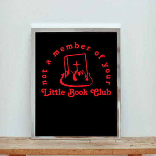 Not A Member Of Your Little Book Club Aesthetic Wall Poster