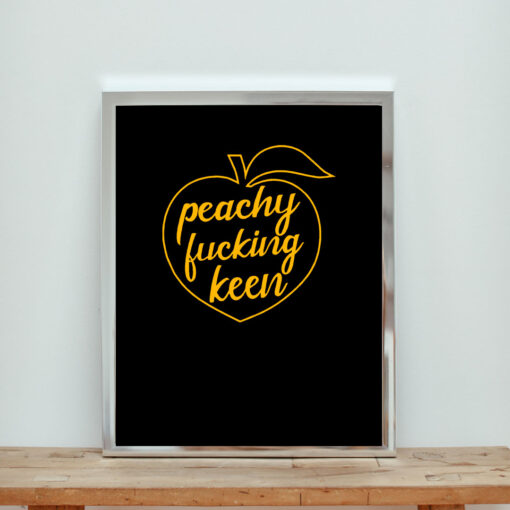Peachy Fucking Keen Aesthetic Wall Poster