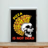 Pizza Is Not Dead Aesthetic Wall Poster