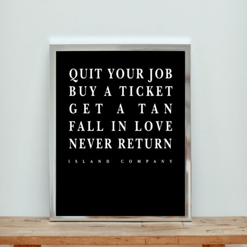 Quit Your Job Buy A Ticket Island Company Aesthetic Wall Poster
