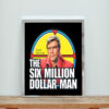 Six Million Dollar Man Aesthetic Wall Poster