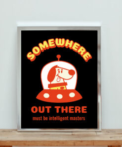Somewhere Out There Space Dog Aesthetic Wall Poster