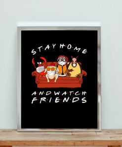 Stay Home And Watch Friends Aesthetic Wall Poster