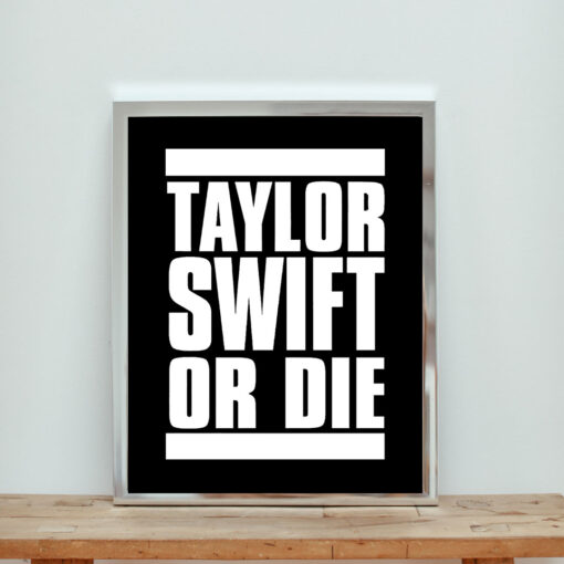 Taylor Swift Or Die Aesthetic Wall Poster
