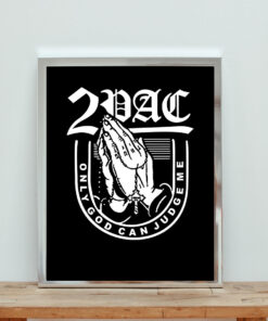 Tupac Shakur Only God Can Judge Me Lyric Aesthetic Wall Poster
