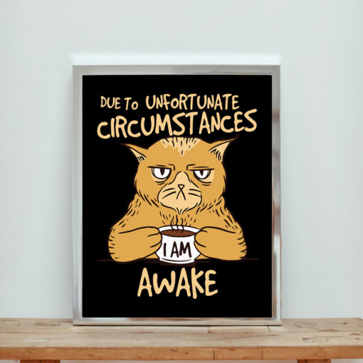 Unfortunately I Am Awake Cat Aesthetic Wall Poster