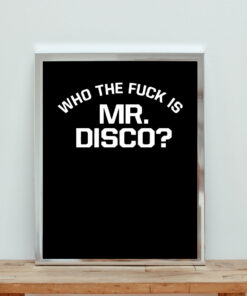 Who The Fuck Is Mr Disco Patd Aesthetic Wall Poster